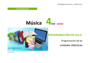 PROGRAMACIÓN DE AULA – MÚSICA ESO 4 Música 4ESO edebé