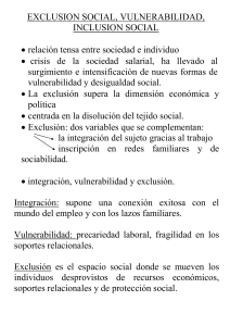 EXCLUSION SOCIAL, VULNERABILIDAD, INCLUSION SOCIAL