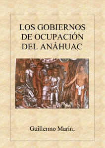 LOS GOBIERNOS DE OCUPACIÓN DEL ANÁHUAC. Guillermo