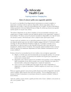Ante el c&aacute;ncer: pida una segunda opini&oacute;n Si a usted o a un familiar