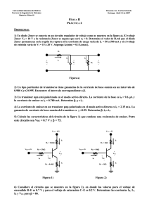 Física II Práctica 2 Problemas. 1) Un diodo Zener se conecta en un