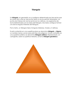 Triangulo Un triángulo, en geometría, es un polígono determinado