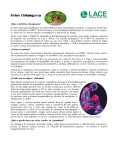 Fiebre Chikungunya ¿Qué es la fiebre chikungunya? La fiebre