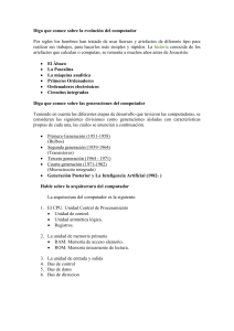 Diga que conoce sobre la evolución del computador