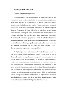 1 TEXTOS SOBRE BIOÉTICA 1) Sobre la dignidad del paciente “La