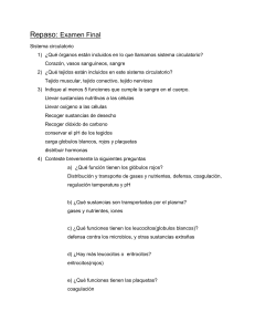 Repaso: Examen Final Sistema circulatorio 1) ¿Qué órganos están