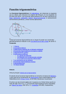 Función trigonométrica Las funciones trigonométricas, en