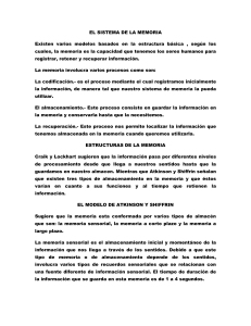 EL SISTEMA DE LA MEMORIA Existen varios modelos basados en