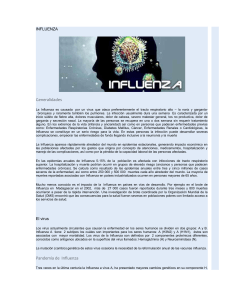 INFLUENZA Generalidades La Influenza es causada por un virus