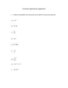 Funciones exponencial y logarítmica Emplea las propiedades de los