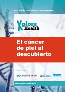 GUÍA DIDÁCTICA PARA EL PROFESORADO El cáncer de piel al