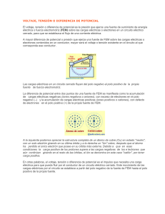 VOLTAJE, TENSIÓN O DIFERENCIA DE POTENCIAL El voltaje