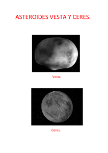 ASTEROIDES VESTA Y CERES. Vesta. Ceres. INDICE