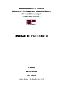 unidad iii. producto - ECON. ANA CECILIA BORGES. ESP.
