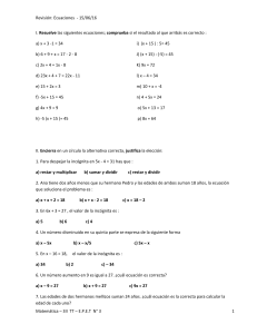 Revisión: Ecuaciones - 15/06/16 I. Resuelve las siguientes