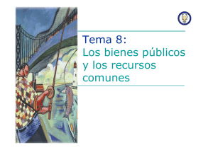 Tema 8: Los bienes públicos y los recursos comunes - OCW