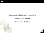 Componentes Electrónicos para PCBs Manuel J. Bellido Díaz