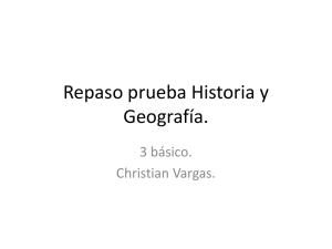 Repaso prueba Historia y Geografía.
