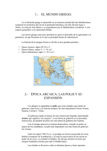 1.- EL MUNDO GRIEGO. 2.- ÉPOCA ARCAICA: LAS POLIS Y SU