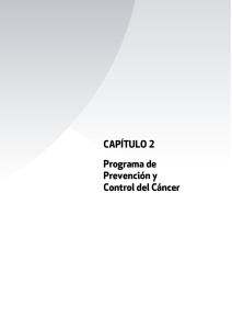 CAPÍTULO 2 Programa de Prevención y Control del Cáncer