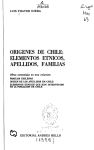orígenes de chile: elementos étnicos, apellidos, familias