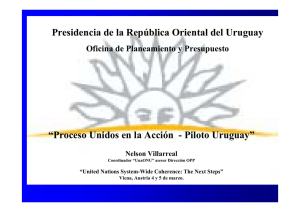 “Proceso Unidos en la Acción - Piloto Uruguay” Presidencia de la