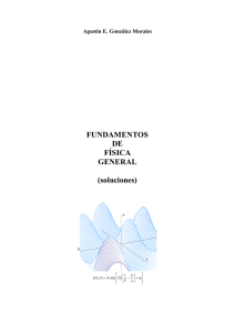 FUNDAMENTOS DE FÍSICA GENERAL (soluciones)