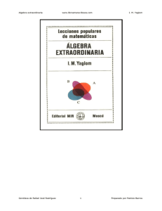 Algebra extraordinaria www.librosmaravillosos.com I. M. Yaglom