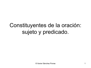 Constituyentes de la oración: sujeto y predicado.