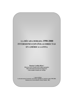 LA DÉCADA DORADA 1990-2000 INVERSIONES ESPAÑOLAS