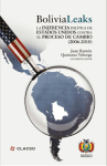 BoliviaLeaks – La injerencia política de Estados Unidos contra el