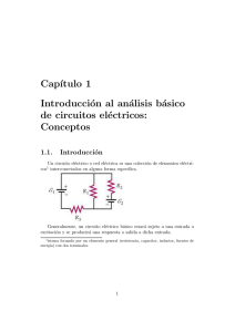 Cap´ıtulo 1 Introducción al análisis básico de circuitos eléctricos