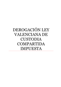 derogación ley valenciana de custodia compartida impuesta