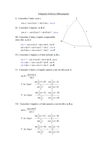 Triángulos Esféricos Oblicuángulos I) Conocidos 3 lados a, b, c. cos