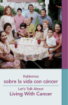 Hablemos sobre la vida con cáncer - National Alliance for Hispanic