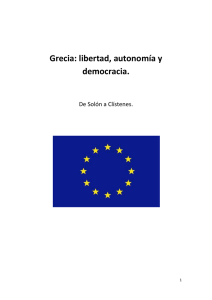 Grecia: libertad, autonomía y democracia.