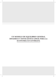un modelo de equilibrio general dinámico y estocástico (dsge)