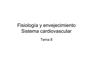 Fisiología y envejecimiento Sistema cardiovascular