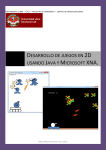 Desarrollo de juegos en 2D usando Java y Microsoft XNA.