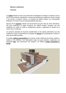 Memoria Justificativa Premisas La ciudad siempre ha sido una