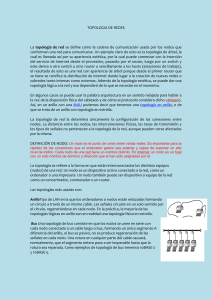 TOPOLOGIA DE REDES La topología de red se define como la