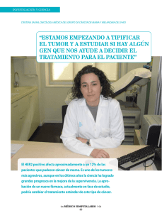 estamos empezando a tipificar el tumor ya estudiar si hay algún gen