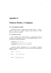 Apéndice C Números Reales y Complejos C.1. Los números reales