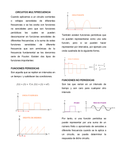 CIRCUITOS MULTIFRECUENCIA Cuando aplicamos a un circuito