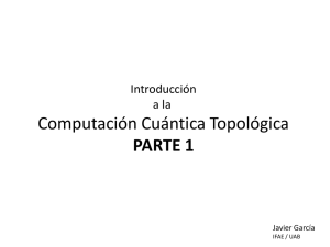 Computación Cuántica Topológica PARTE 1