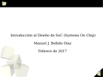 Introducción al Diseño de SoC (Systems On Chip) Manuel J. Bellido
