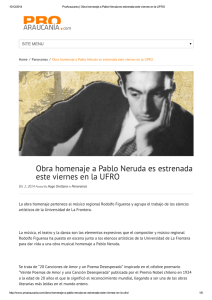 Obra homenaje a Pablo Neruda es estrenada este viernes en la