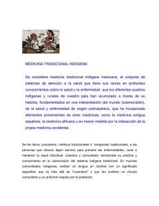 Se considera medicina tradicional indígena mexicana, al conjunto