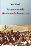 Ascenso y caída de Napoleón Bonaparte