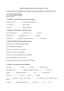 PROVA SCRITTA DI LINGUA SPAGNOLA 1 ANNO 1. Sustituya la